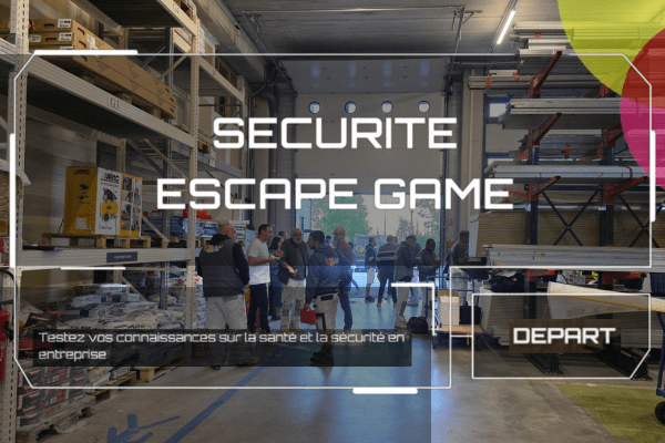 Escape Game Sécurité 2025 chez BOULLIARD à Saint-Étienne ! Former en s’amusant, c’est possible